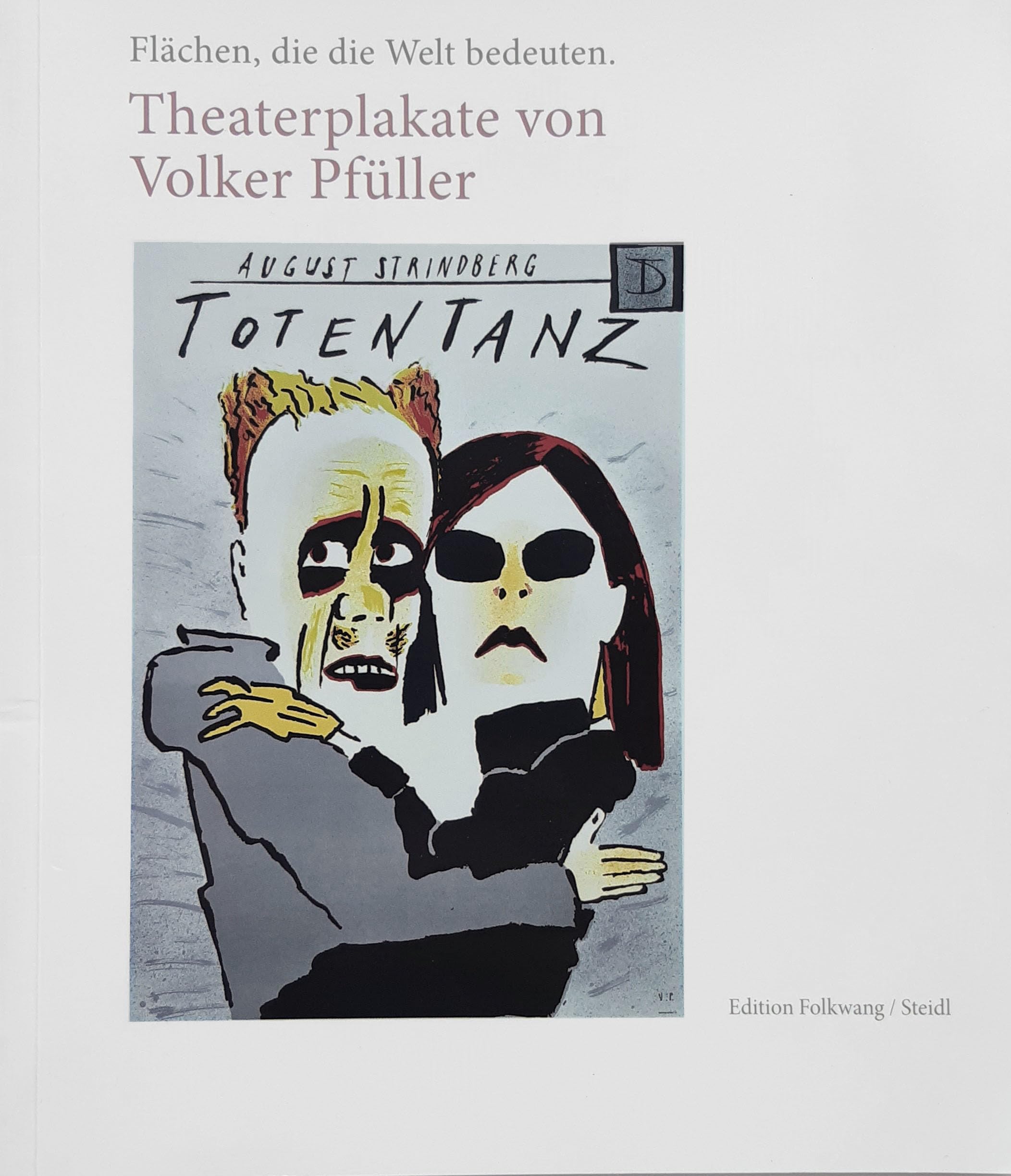 Theaterplakate von Volker Pfüller: Flächen, die die Welt bedeuten. Hrsg.: Museum Folkwang Film, Art & Culture