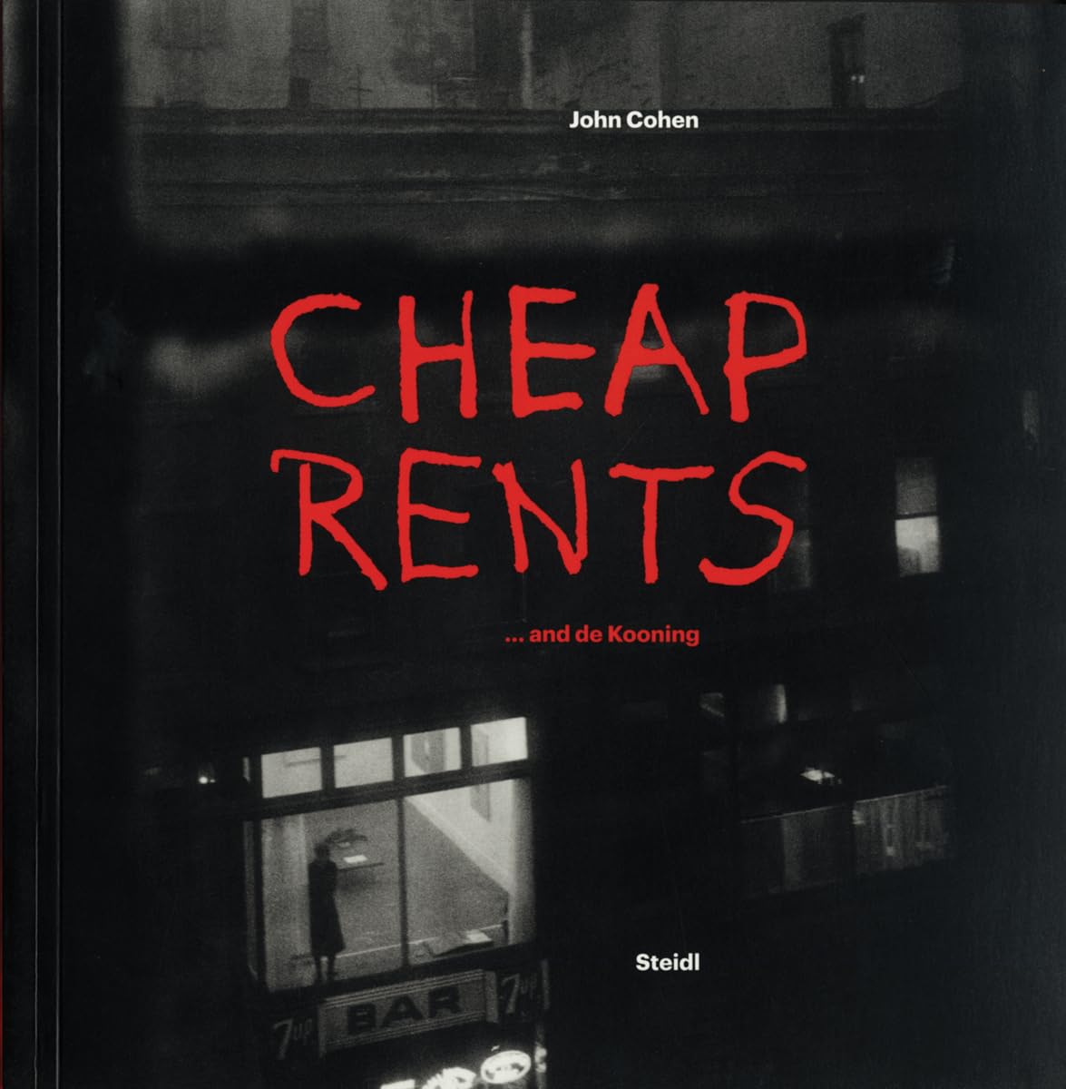 Cheap Rents... and De Kooning: The Downtown Art World New York, 1657-63 book