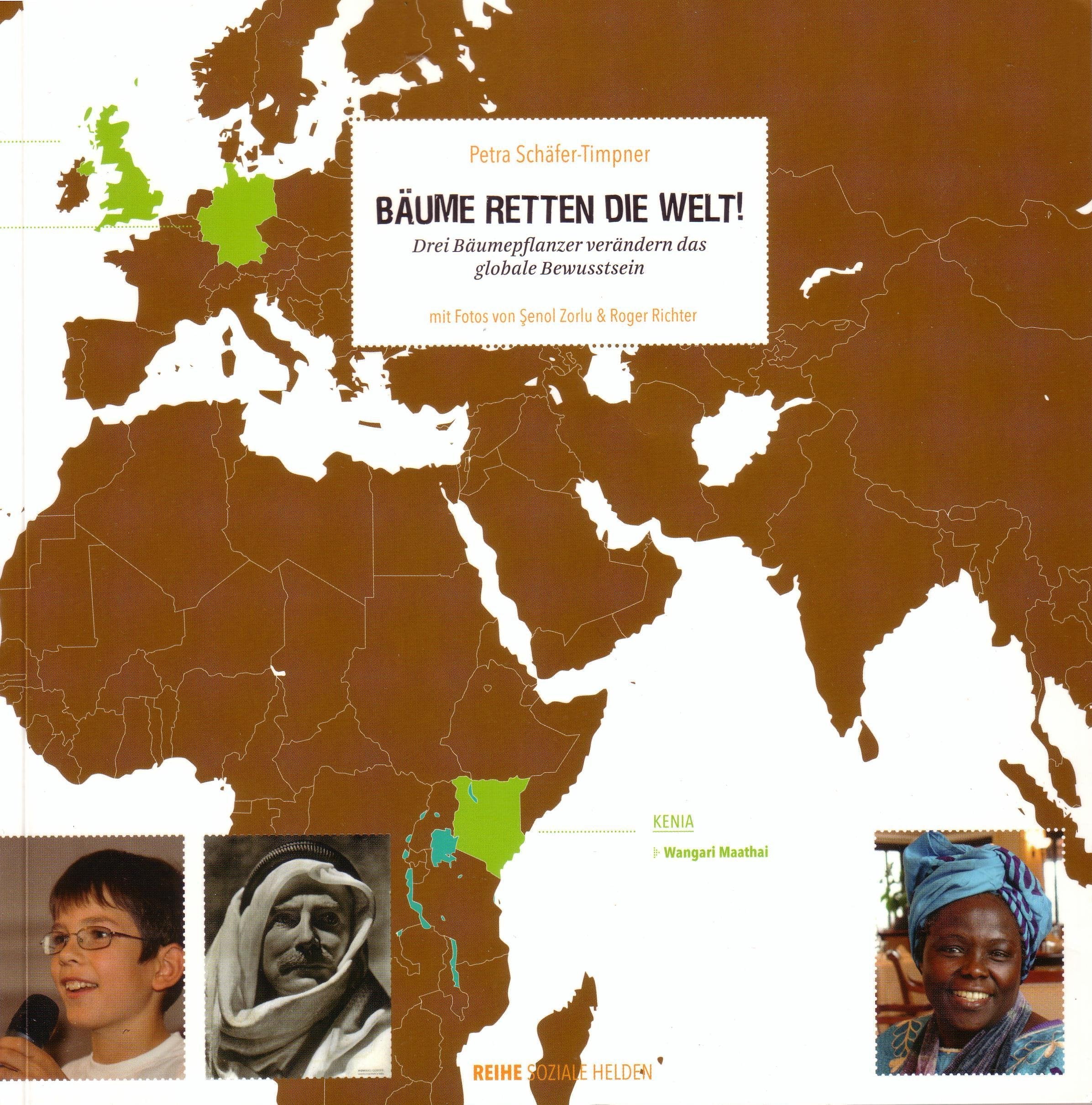 Bäume retten die Welt: Drei Bäumepflanzer verändern das globale Bewusstsein Non-fiction