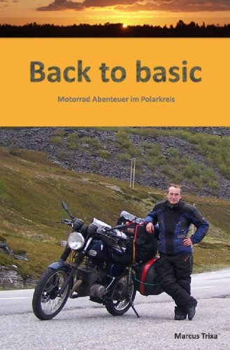 Back to basic: Motorrad Abenteuer im Polarkreis Travelogues