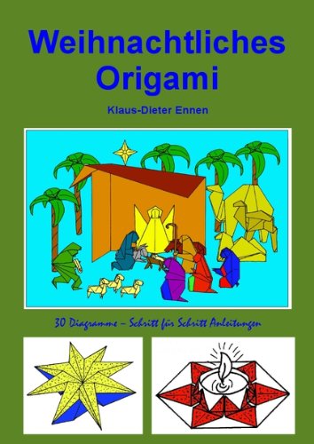 Weihnachtliches Origami: 30 Diagramme - Schritt für Schritt Anleitungen Learning & Reference