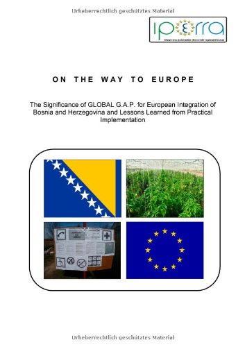 On the Way to Europe - The Significance of GLOBAL G.A.P. for European Integration of Bosnia and Herzegovina Law