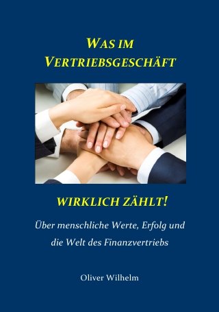 Was im Vertriebsgeschäft wirklich zählt: Über menschliche Werte, Erfolg und die Welt des Finanzvertriebs Politics & History