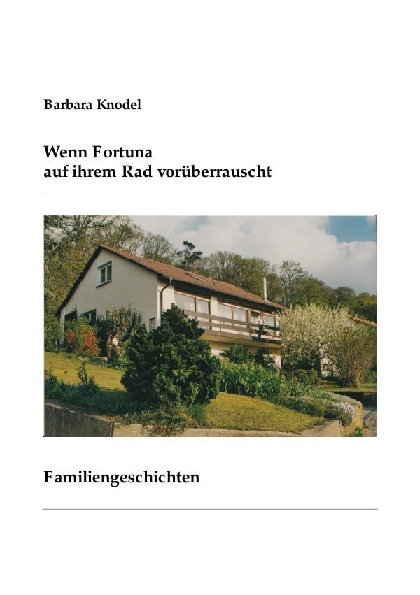 Wenn Fortuna auf ihrem Rad vorüberrauscht: Familiengeschichten Personalities