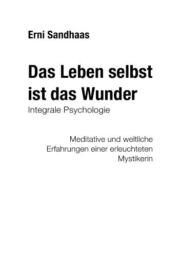 Das Leben selbst ist das Wunder: Integrale Psychologie Lifestyle