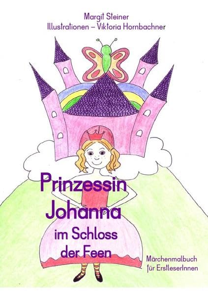 Prinzessin Johanna im Schloss der Feen: Märchenmalbuch Novels & Short Stories