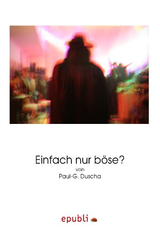 Einfach nur böse?: 22 Kurzgeschichten Contemporary literature
