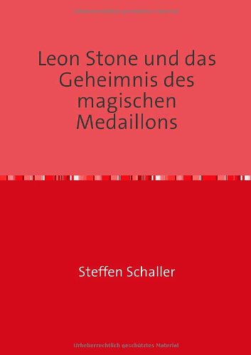 Leon Stone: Und das Geheimnis des magischen Medaillons Fantasy & Sci-Fi