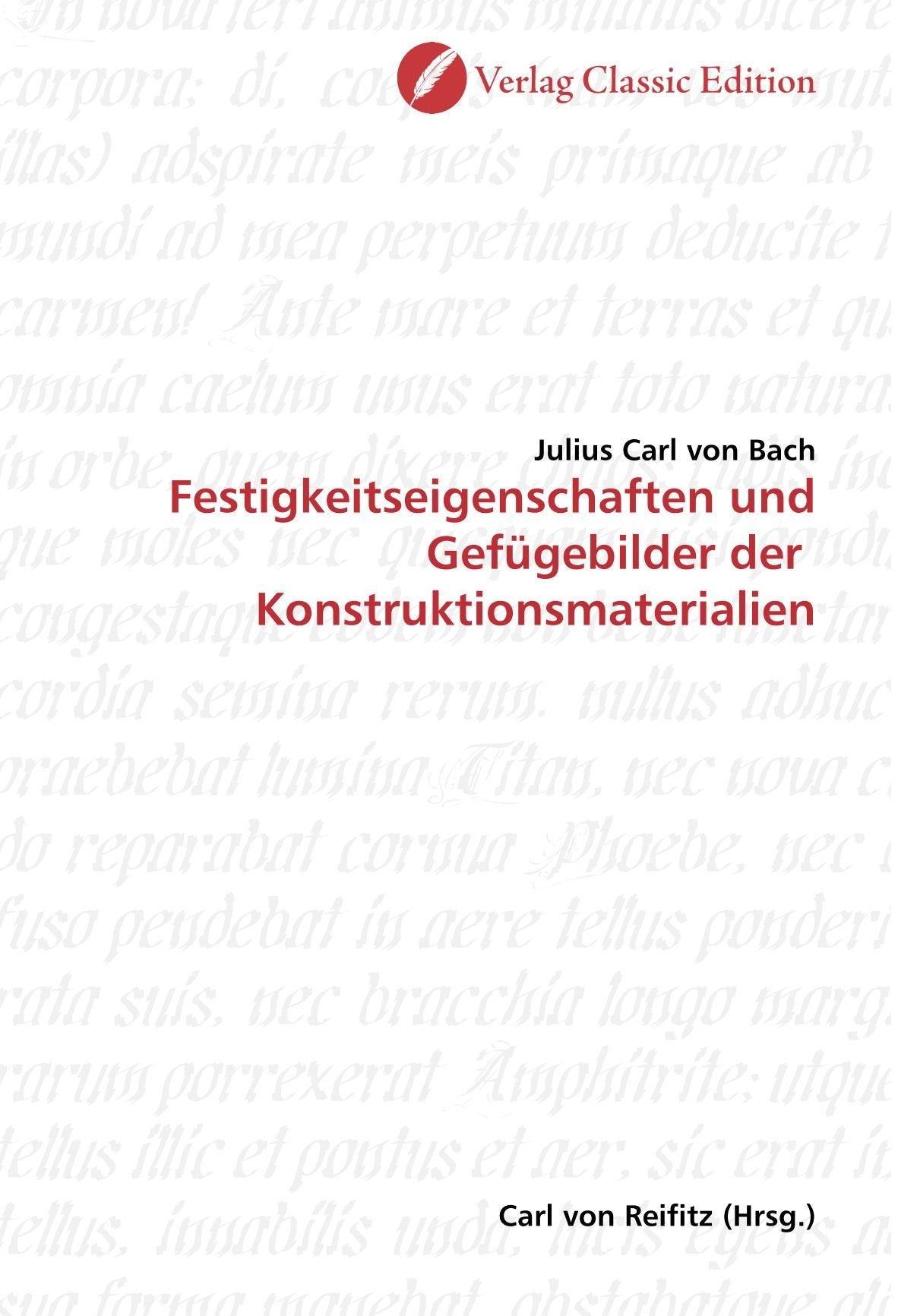 Festigkeitseigenschaften und Gefügebilder der Konstruktionsmaterialien Business & Technology