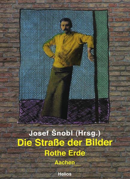 Die Straße der Bilder: Rothe Erde, Aachen Politics & History
