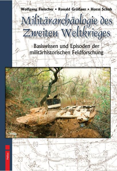 Militärarchäologie des Zweiten Weltkrieges Natural Sciences