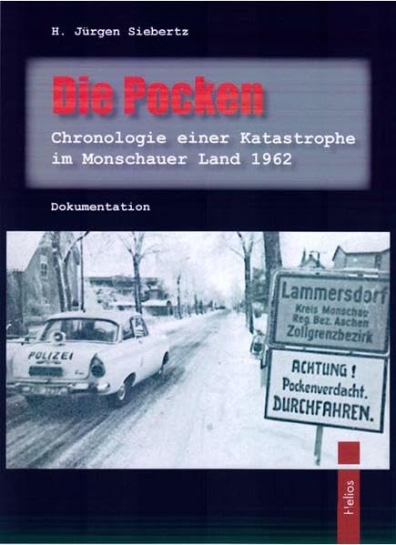 Die Pocken: Chronologie einer Katastrophe im Monschauer Land 1962 Politics & History
