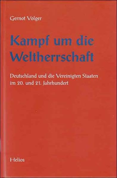 Kampf um die Weltherrschaft: Deutschland und die Vereinigten Staaten im 20. und 21. Jahrhundert Film, Art & Culture