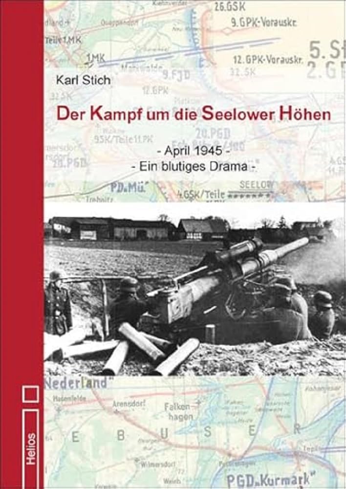 Der Kampf um die Seelower Höhen: April 1945 - Ein blutiges Drama Politics & History