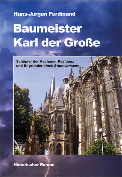 Baumeister Karl der Große Historical Fiction