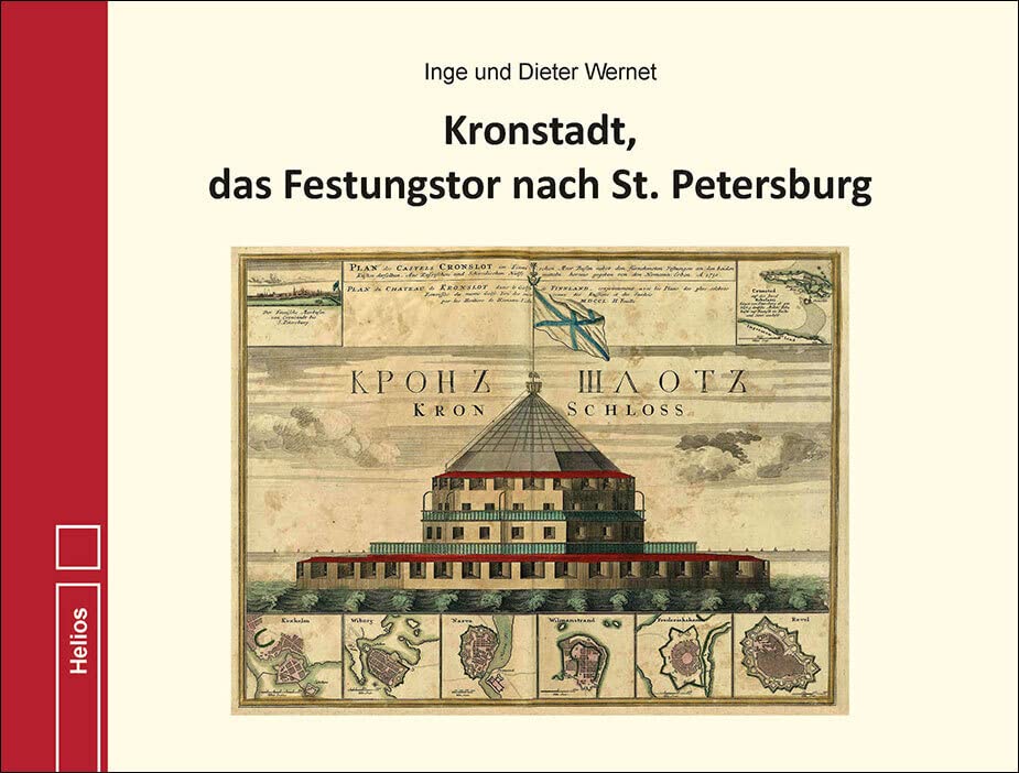 Kronstadt, das Festungstor nach St. Petersburg Politics & History