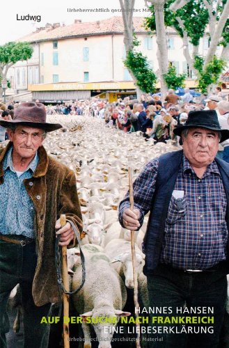 Auf der Suche nach Frankreich: Eine Liebeserklärung Leisure, Home & Garden