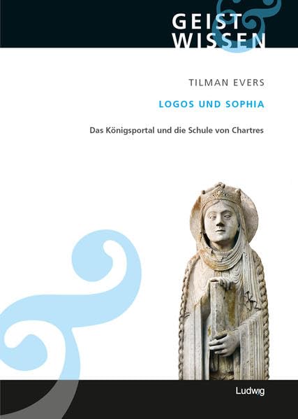 Logos und SophiaDas Königsportal und die Schule von Chartres. (Geist und Wissen) Architecture