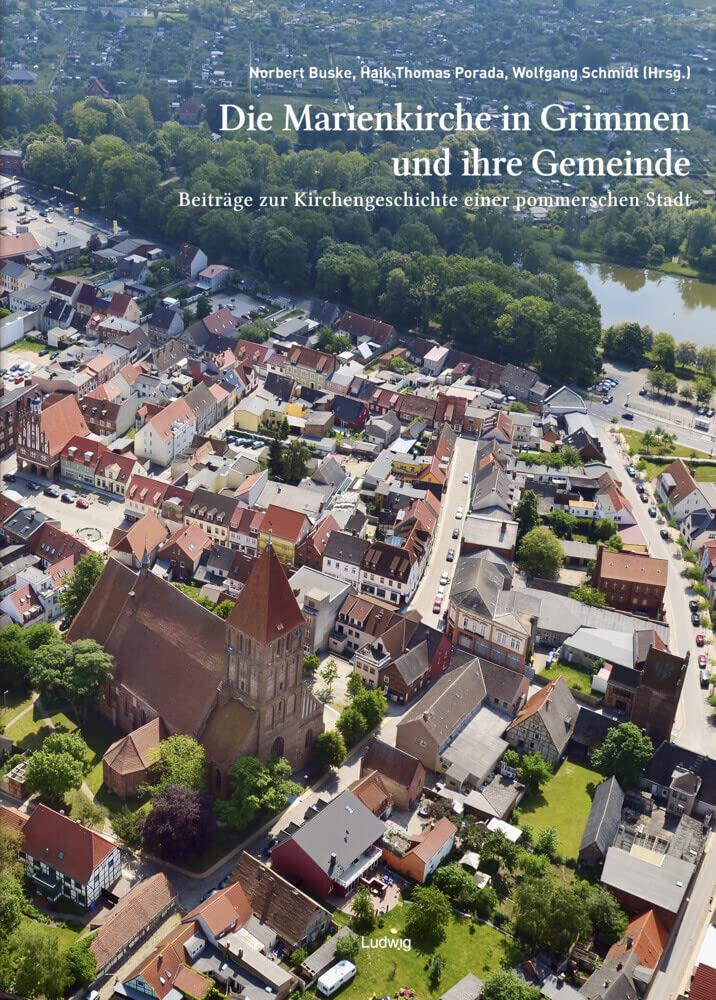 Die Marienkirche in Grimmen und ihre Gemeinde: Beiträge zur Kirchengeschichte einer pommerschen Stadt Architecture