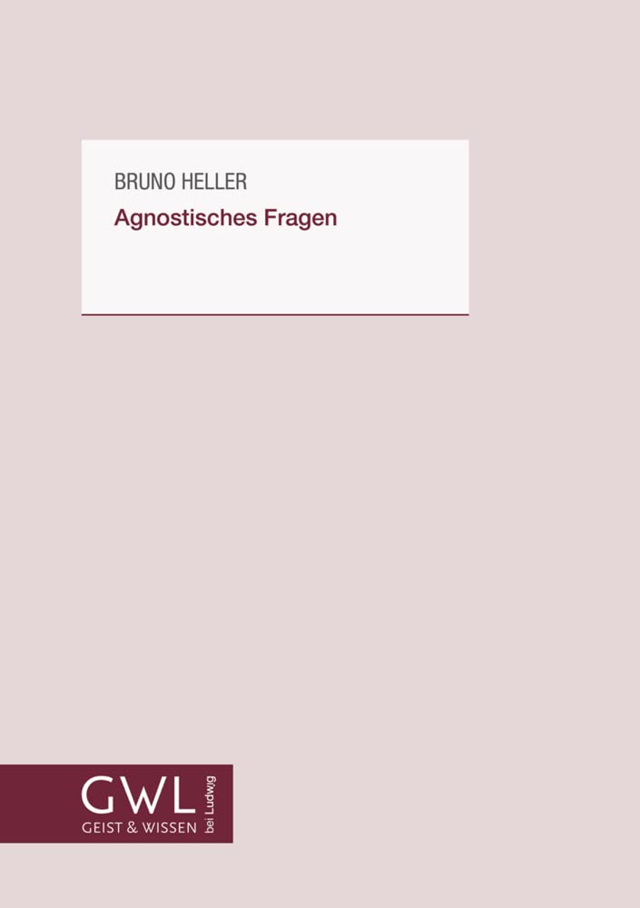 Agnostisches Fragen (Geist und Wissen) Philosophy