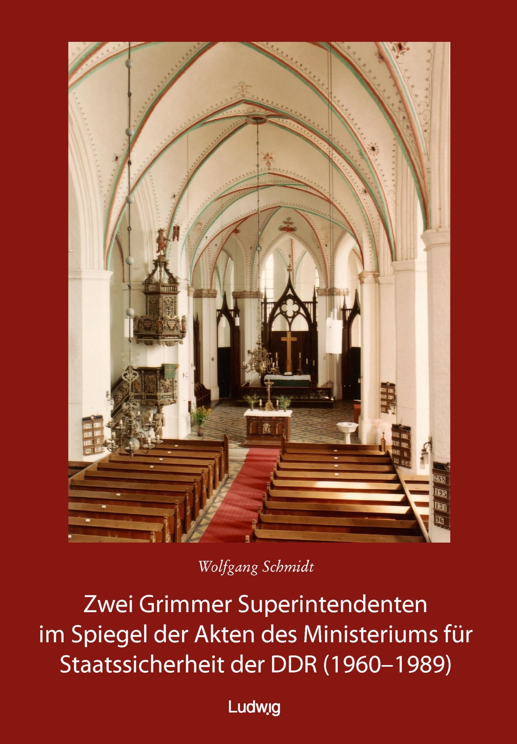Zwei Grimmer Superintendenten im Spiegel der Akten des Ministeriums für Staatssicherheit (1960 – 1989) German history