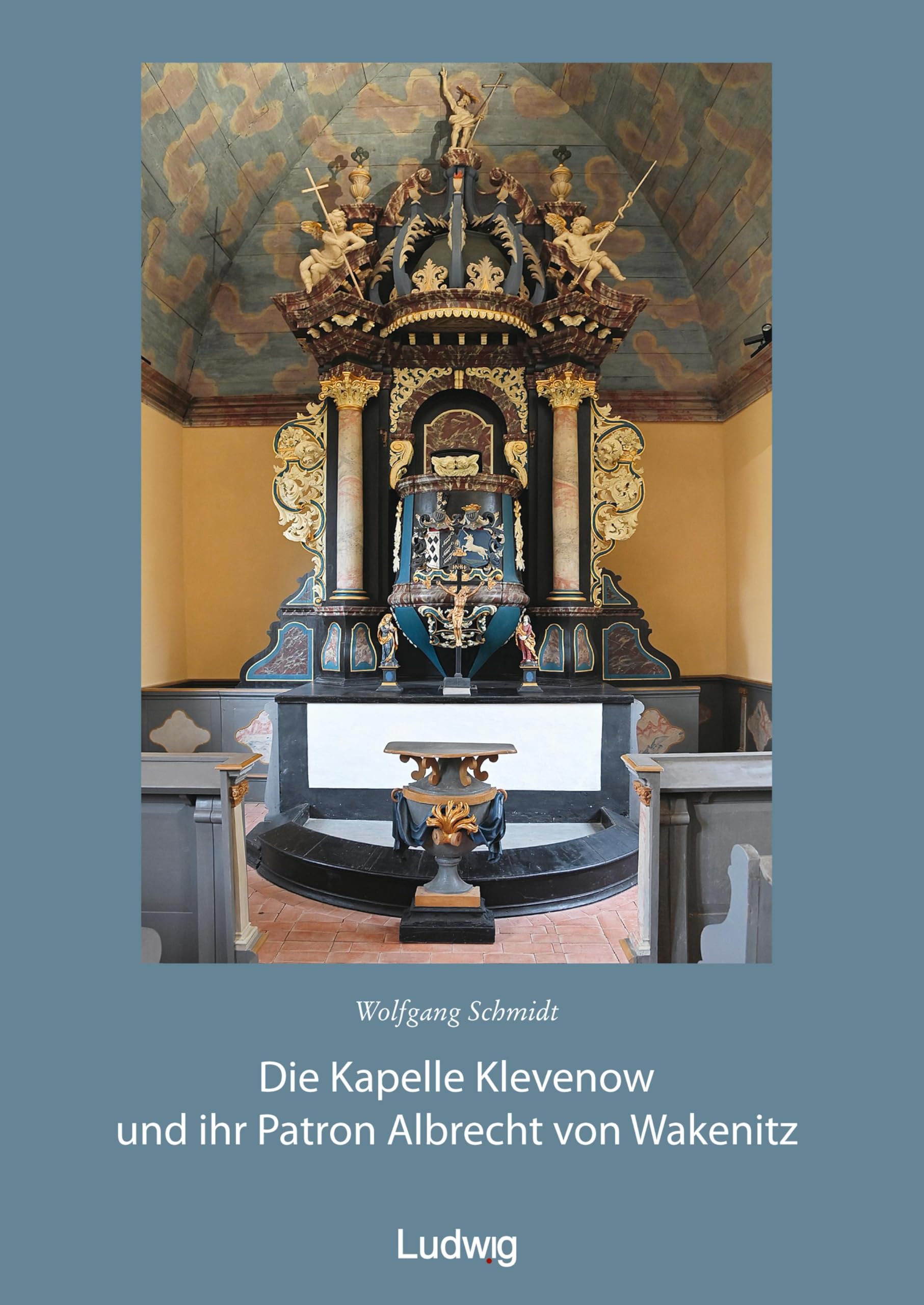 Die Kapelle Klevenow und ihr Patron Albrecht von Wakenitz Architecture