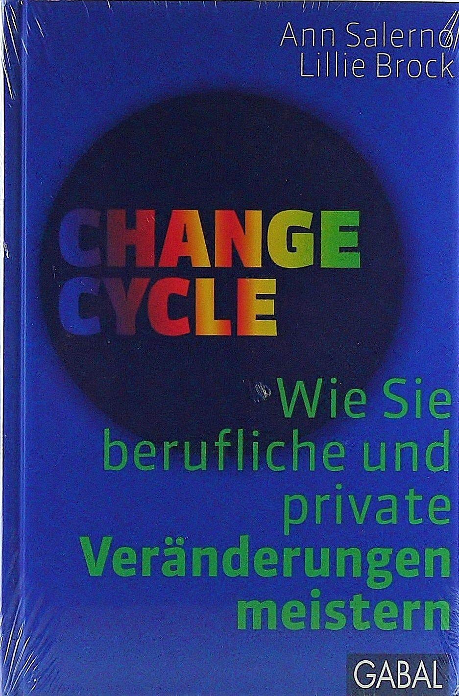 Change Cycle: Wie Sie berufliche und private Veränderungen meistern (Management) Lifestyle