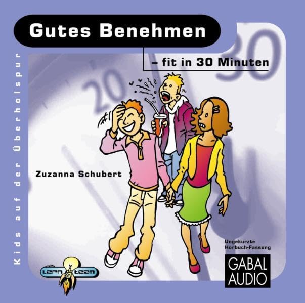 Gutes Benehmen - fit in 30 Minuten (Kids auf der Überholspur: Fit in 30 Minuten) Lifestyle