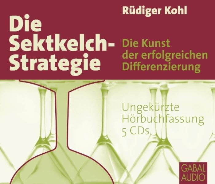 Die Sektkelch-Strategie Business, Finance & Career