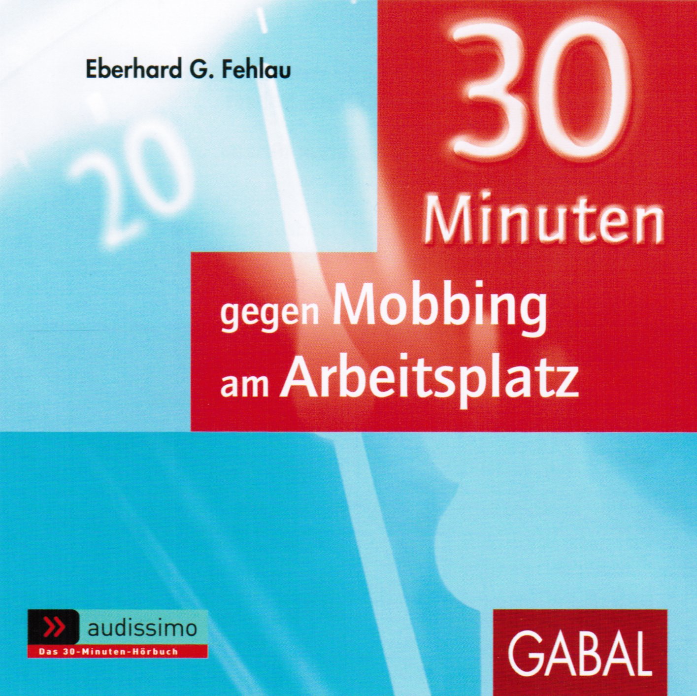 30 Minuten Mobbing: Ungek. Ausg. (audissimo) Lifestyle