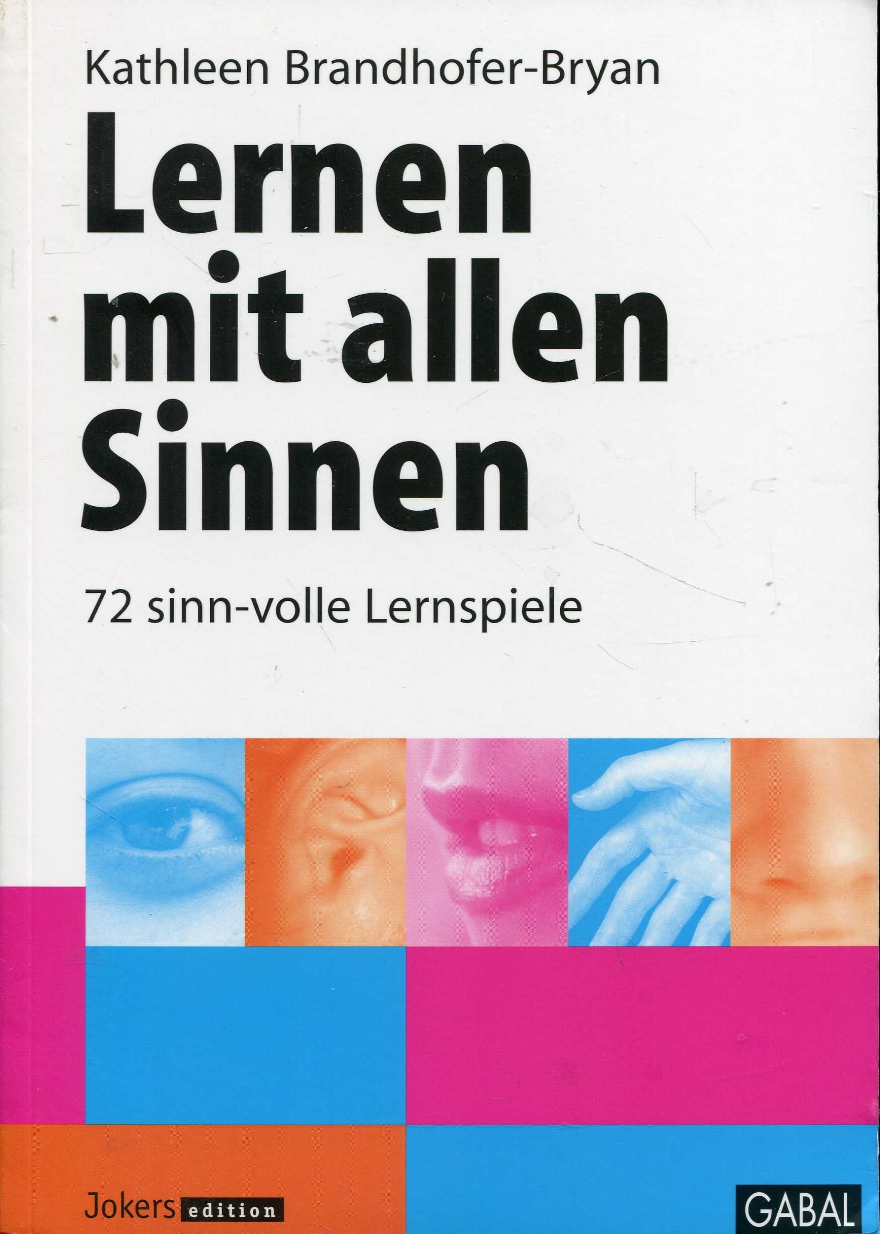 Lernen mit allen Sinnen, 72 sinn-volle Lernspiele Business, Finance & Career