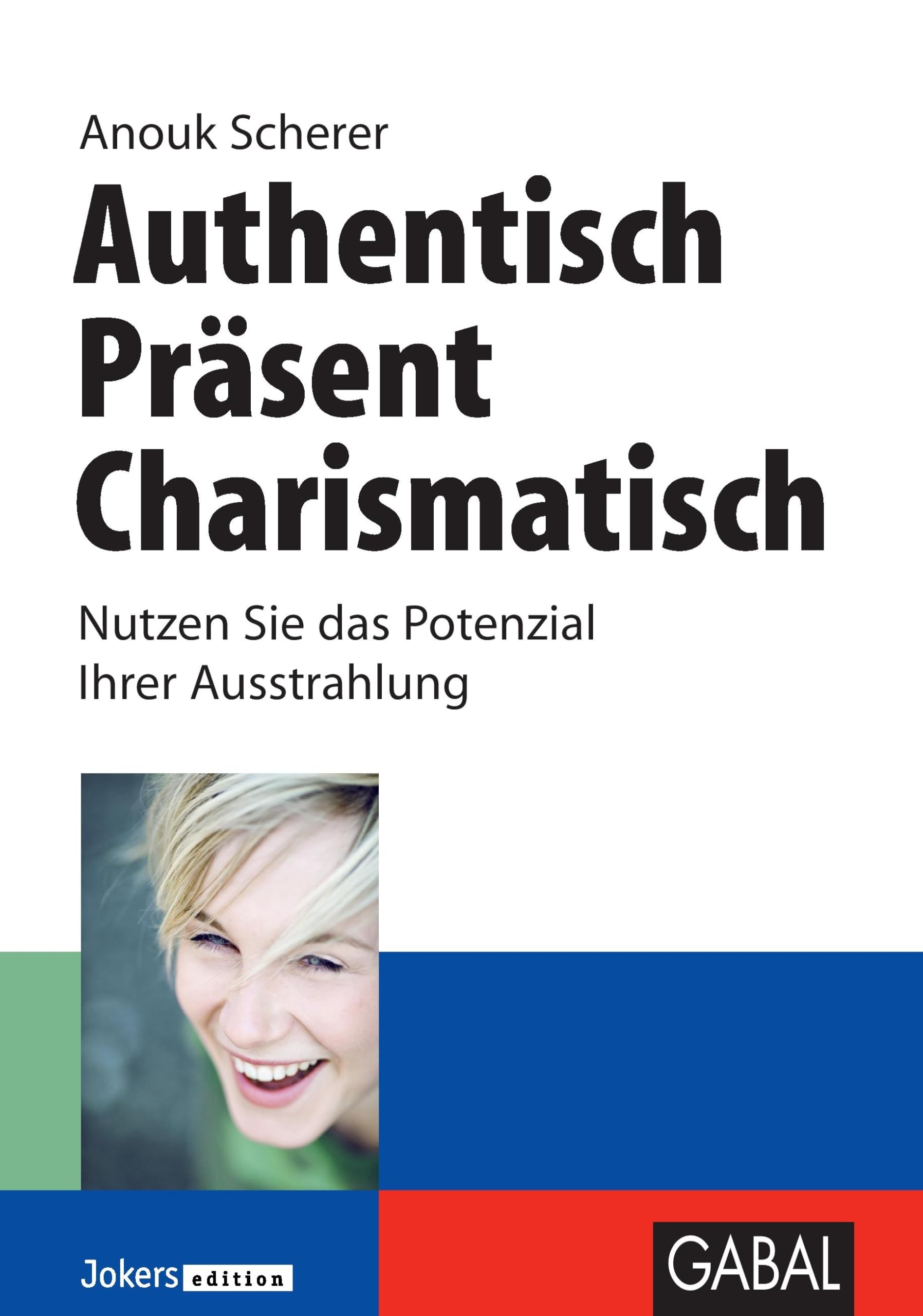Authentisch, präsent, charismatisch Business, Finance & Career