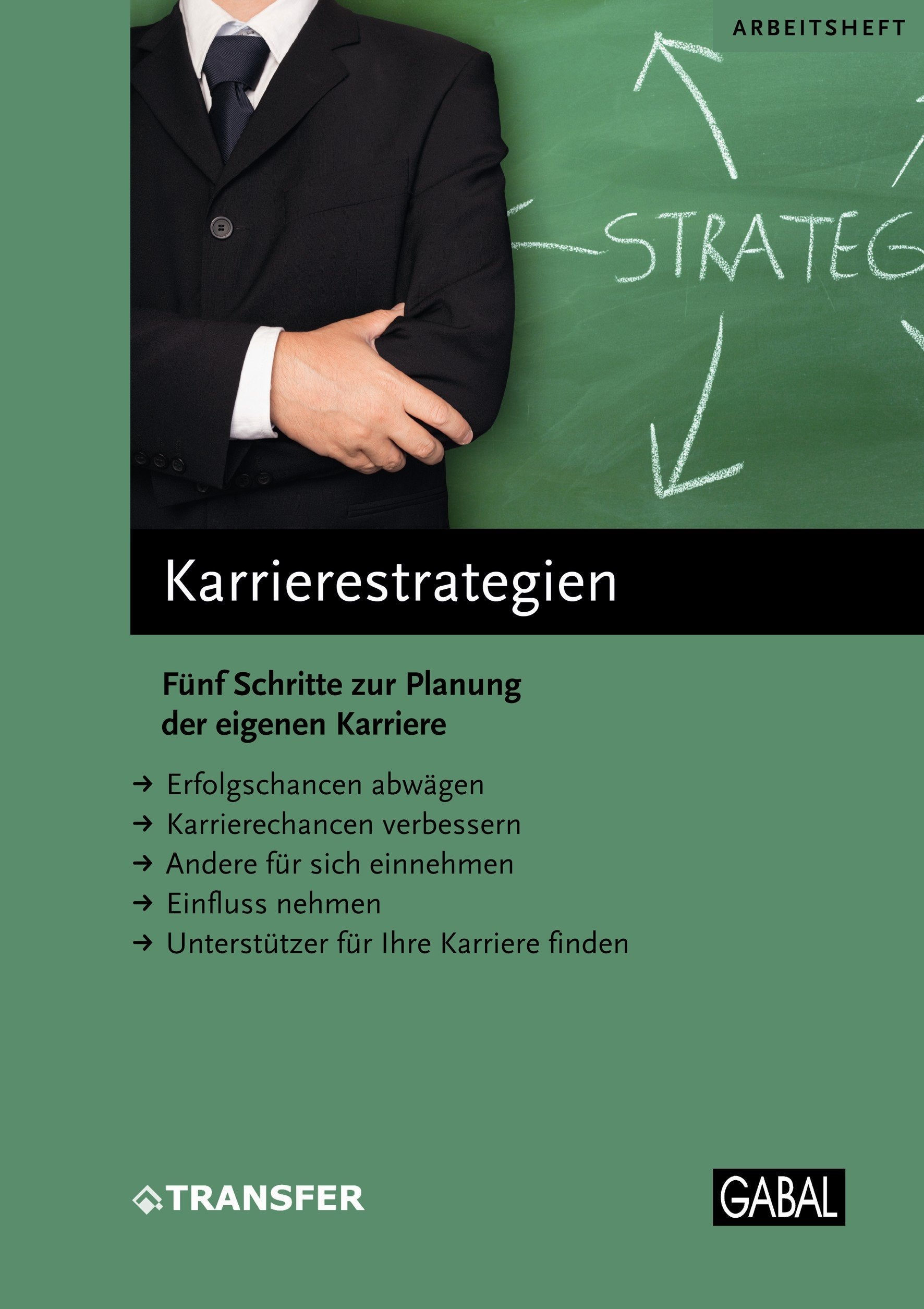 Karrierestrategien: Fünf Schritte zur Planung der eigenen Karriere Business, Finance & Career