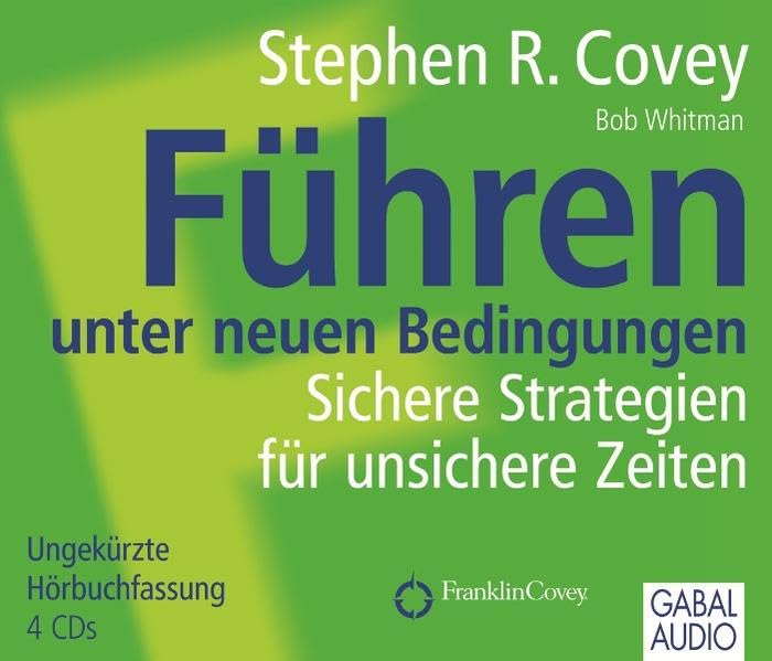Führen unter neuen Bedingungen: Sichere Strategien für unsichere Zeiten (Dein Business) Business, Finance & Career