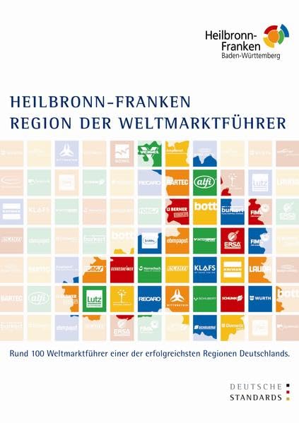 Deutsche Standards. Heilbronn-Franken. Region der Weltmarktführer: Rund 100 Weltmarktführer einer der erfolgreichsten Regionen Deutschlands Law
