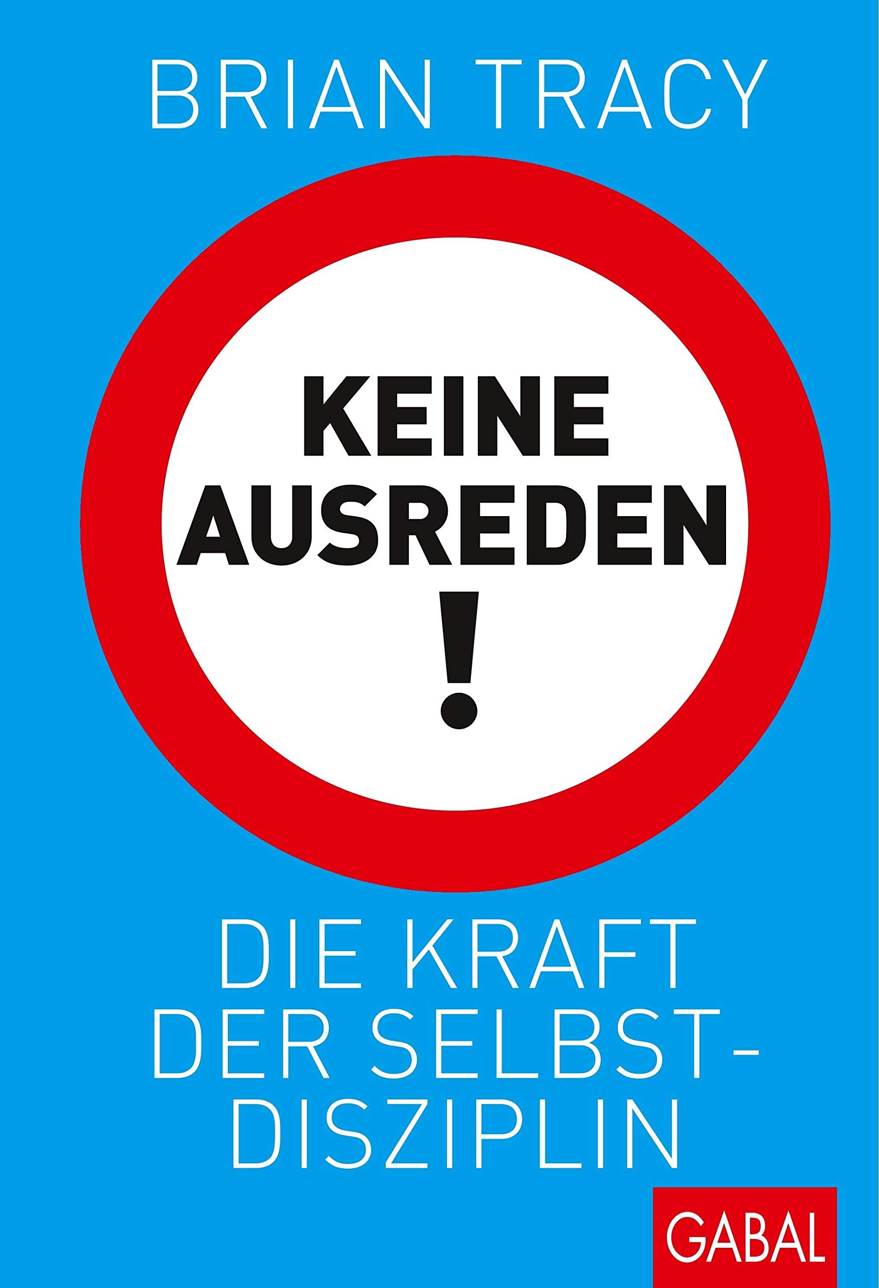 Keine Ausreden! Business, Finance & Career Books