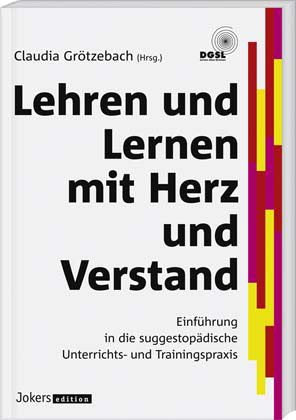 Lehren und Lernen mit Herz und Verstand - Einführung in die suggestopädische Unterrichts-und Trainingspraxis Books