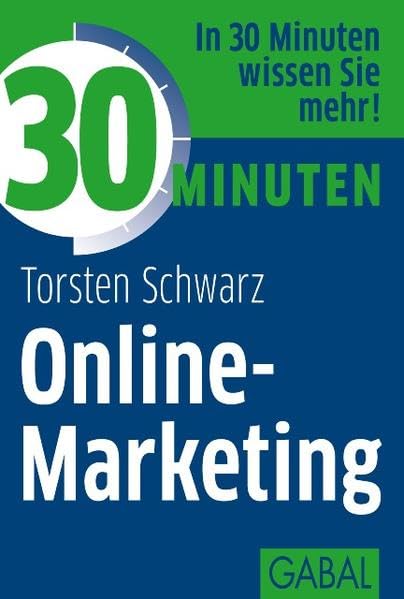 30 Minuten Online-Marketing: In 30 Minuten wissen Sie mehr! Law