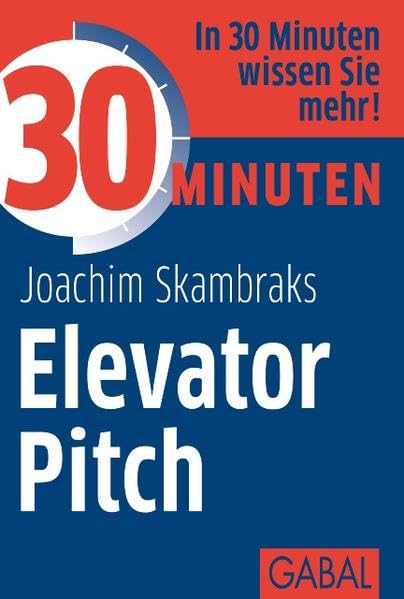 30 Minuten Elevator Pitch Business, Finance & Career