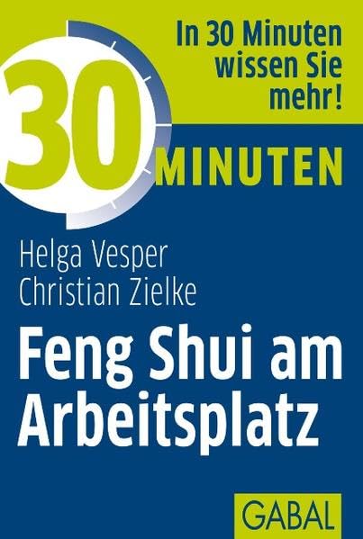 30 Minuten Feng Shui am Arbeitsplatz Business, Finance & Career