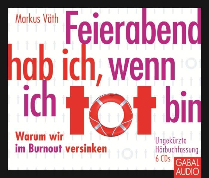 Feierabend hab ich, wenn ich tot bin Business, Finance & Career