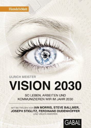 Vision 2030: So leben, arbeiten und kommunizieren wir im Jahr 2030 Politics & History
