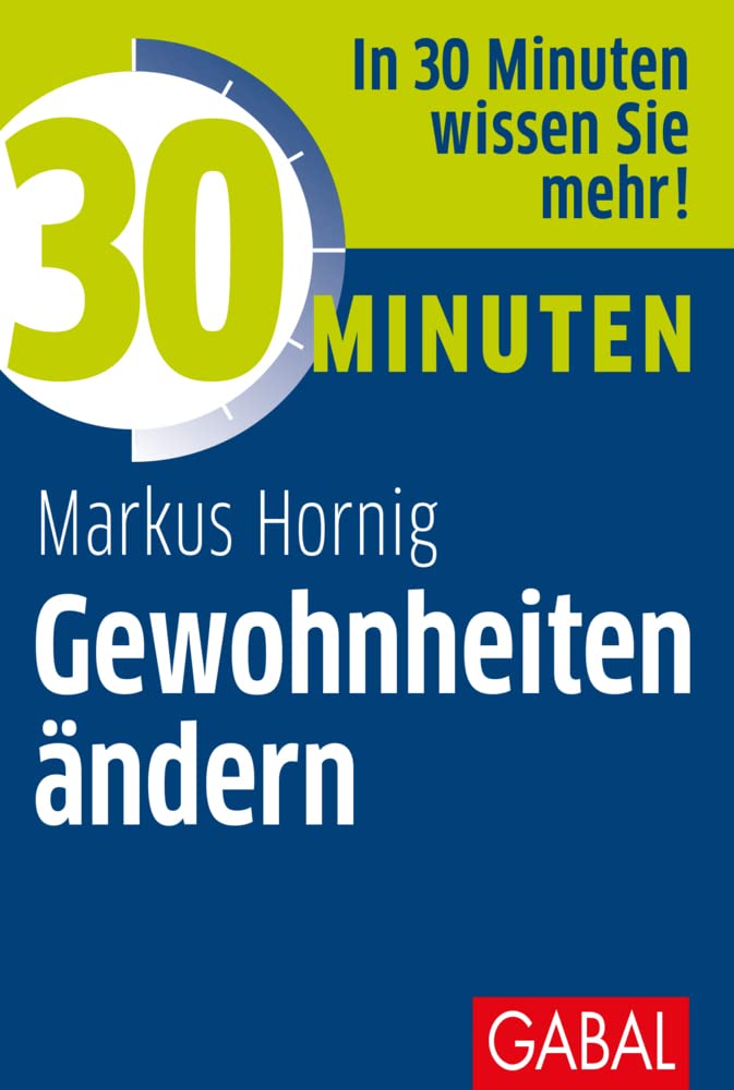 30 Minuten Gewohnheiten ändern Business, Finance & Career
