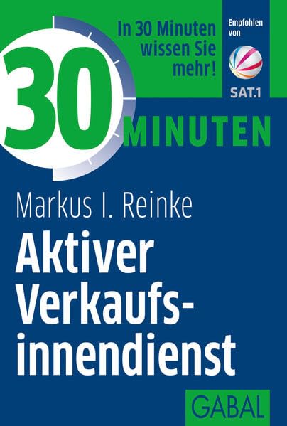 30 Minuten Aktiver Verkaufsinnendienst: In 30 Minuten wissen Sie mehr! Law