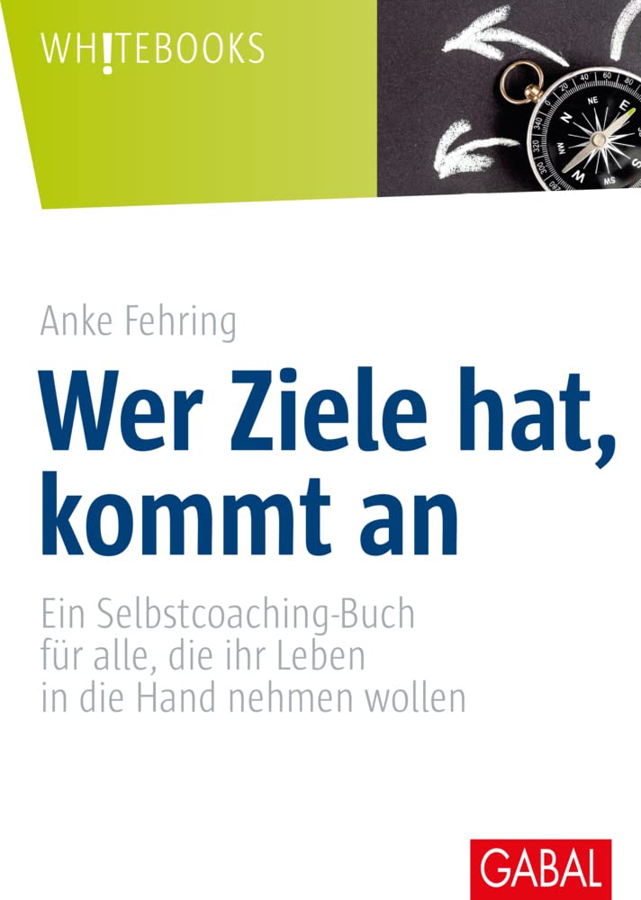 Wer Ziele hat, kommt an Business, Finance & Career Books