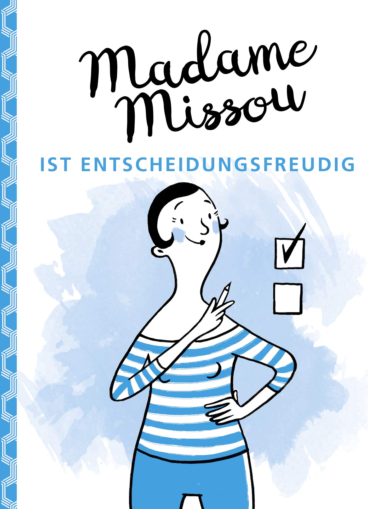 Madame Missou ist entscheidungsfreudig Lifestyle
