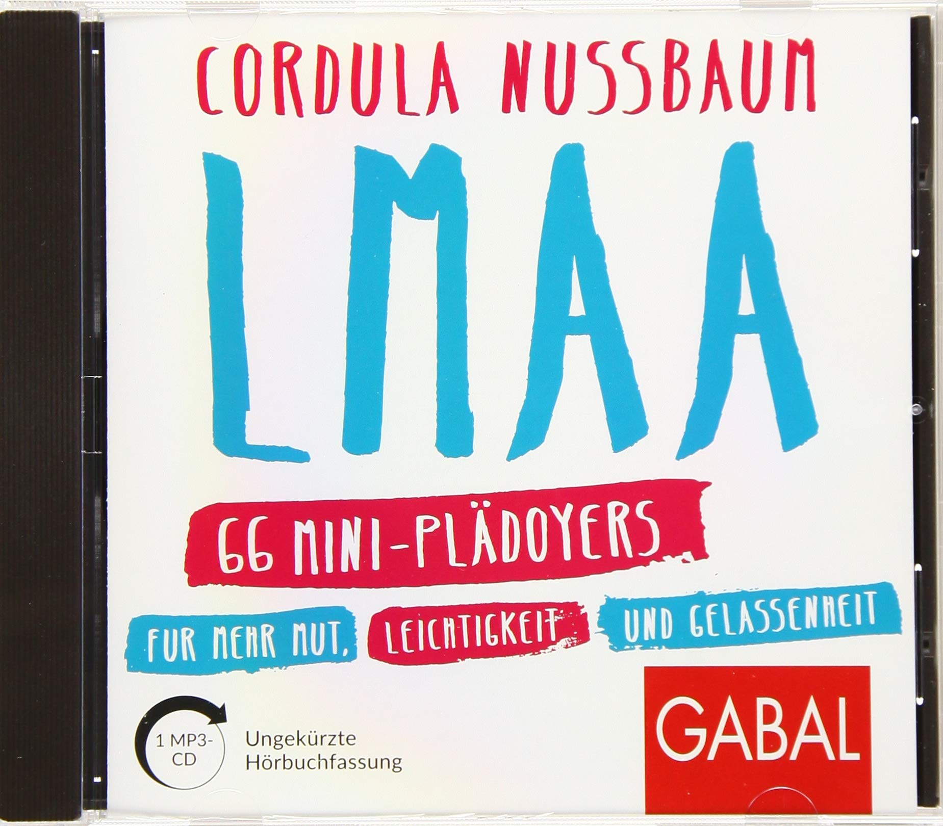 LMAA: 66 Mini-Plädoyers für mehr Mut, Leichtigkeit und Gelassenheit (Dein Erfolg) Business, Finance & Career