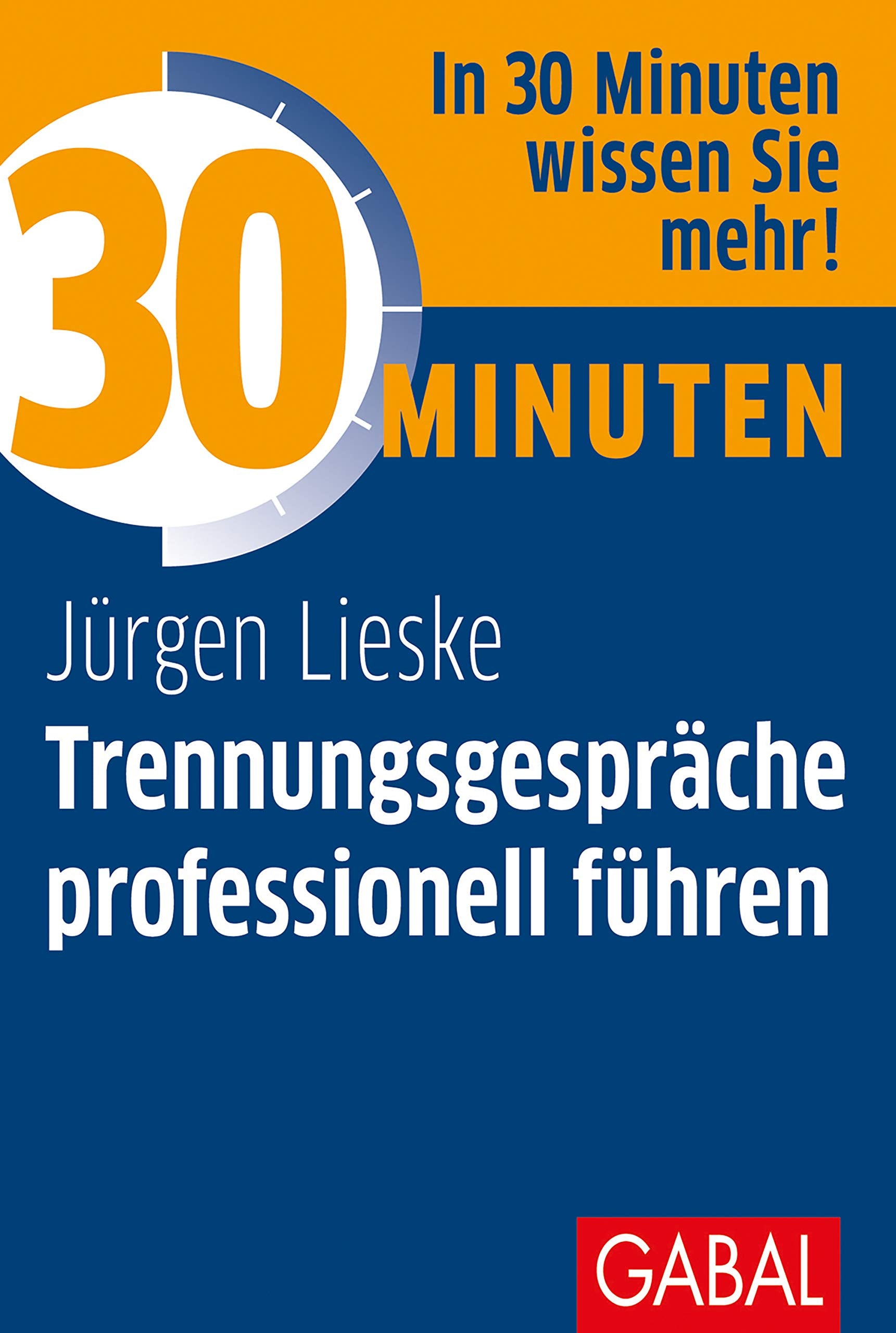 30 Minuten Trennungsgespräche professionell führen book