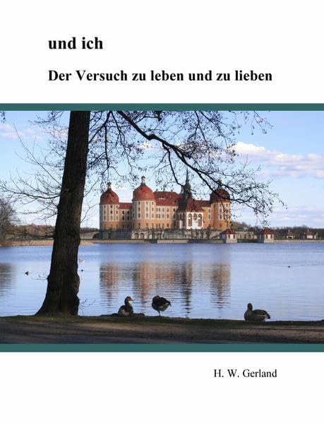 und ich: Der Versuch zu leben und zu lieben Contemporary literature