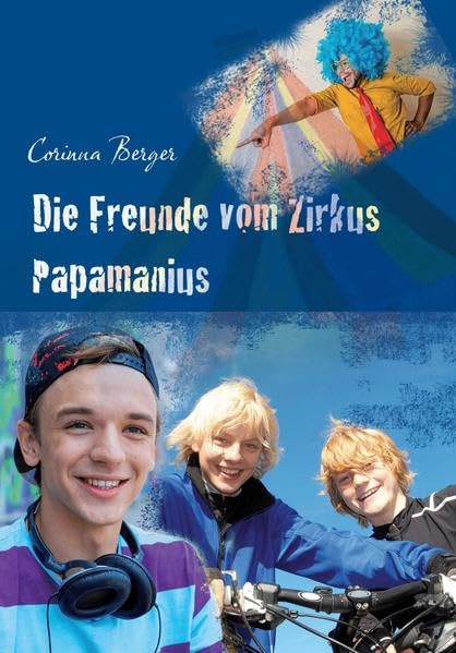 Die Freunde vom Zirkus Papamanius Novels & Short Stories